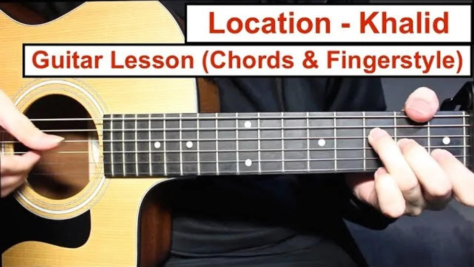 Khalid - Location guitar lesson