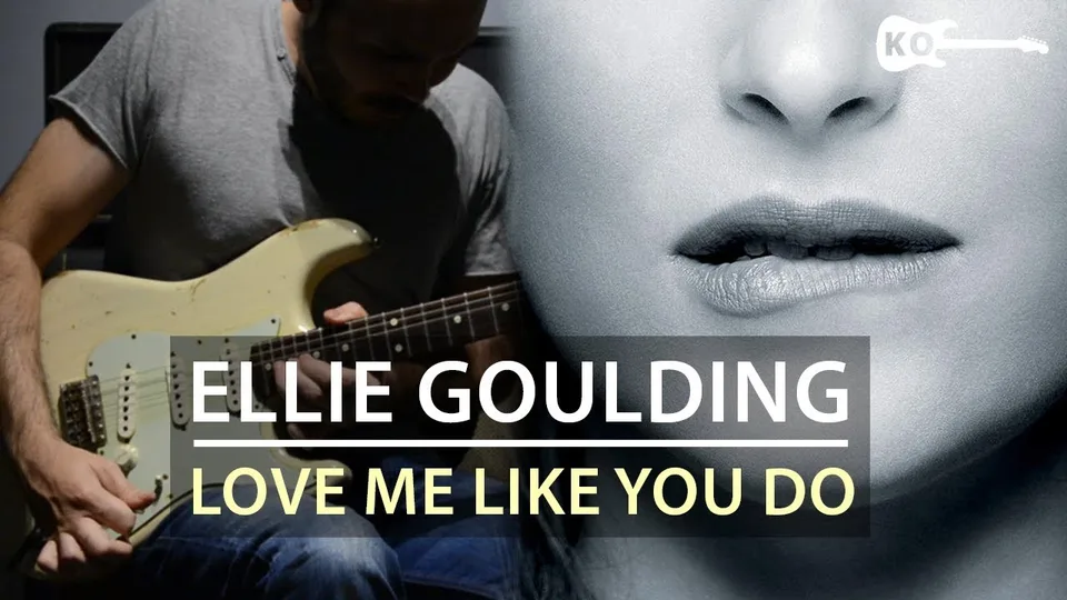 Ellie Goulding - Love Me Like You Do guitar cover