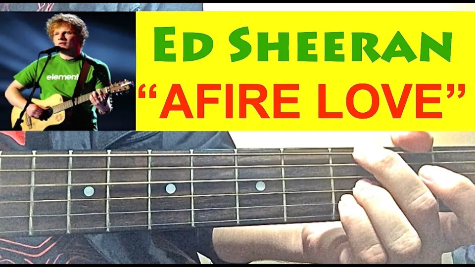 Ed Sheeran - AFIRE LOVE " Complete guitar lesson
