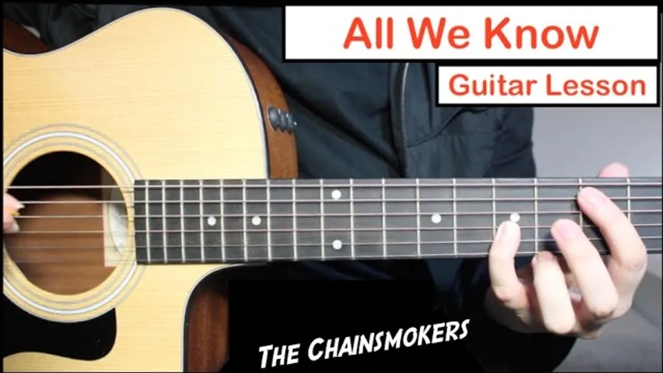 The Chainsmokers - All We Know guitar lesson