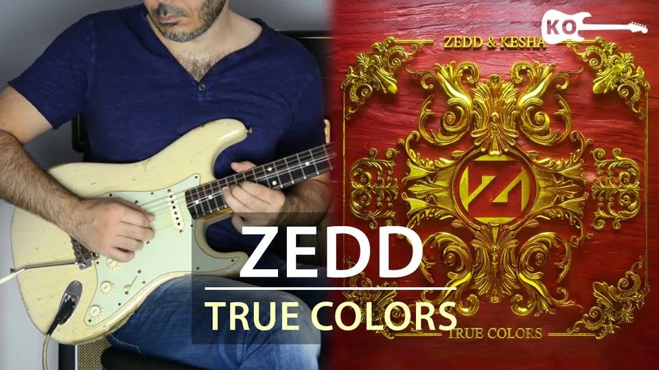 Zedd, Kesha - True Colors guitar cover