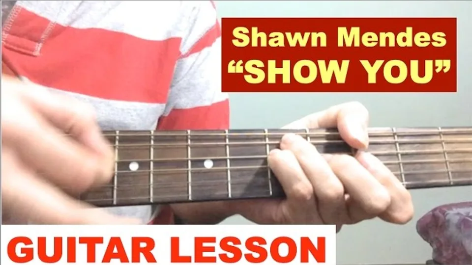 Shawn Mendes - Show You guitar lesson
