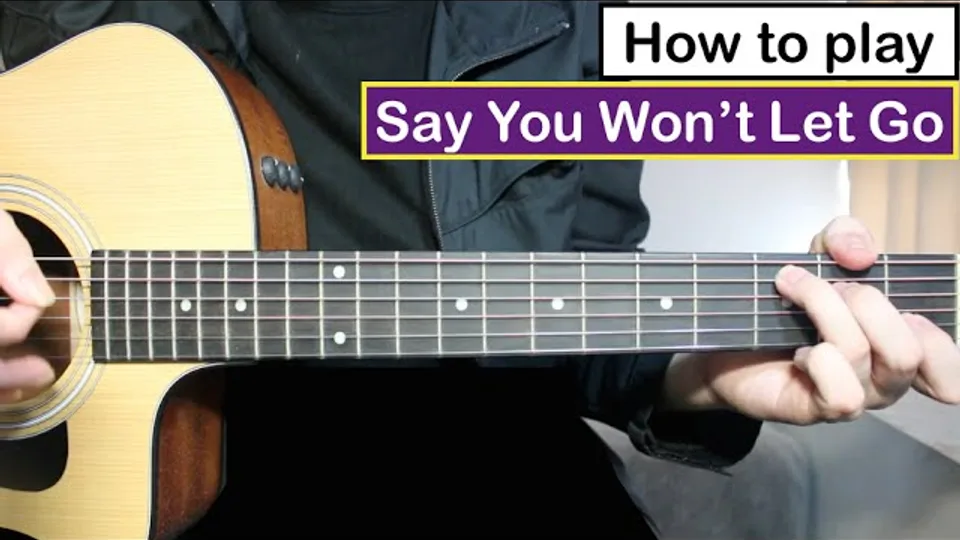 James Arthur - Say You Won't Let Go guitar lesson