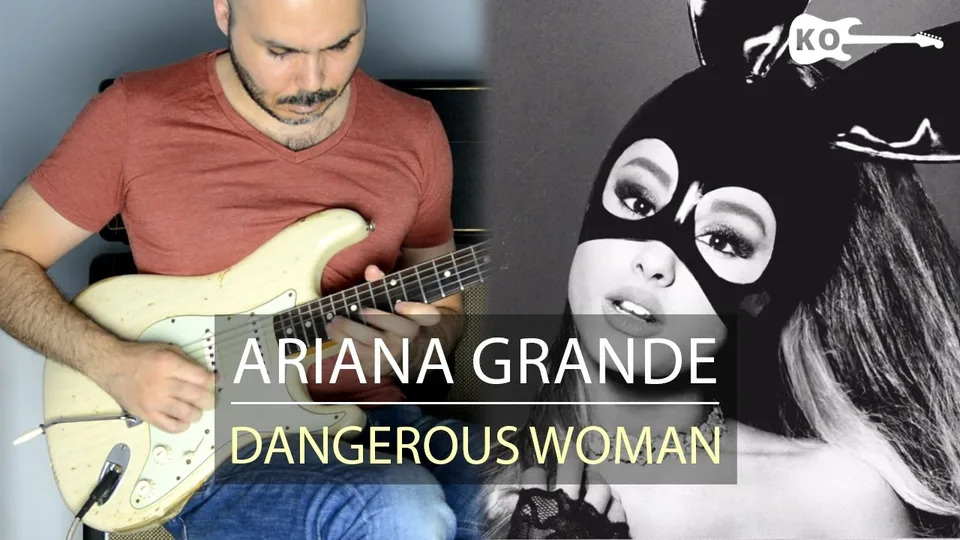 Ariana Grande - Dangerous Woman guitar cover