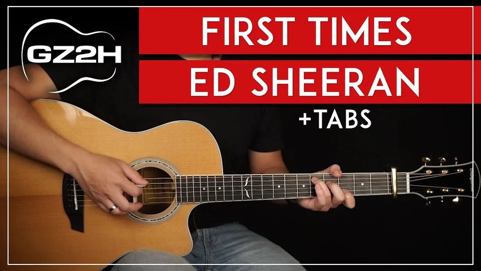 Ed Sheeran - First Times guitar lesson