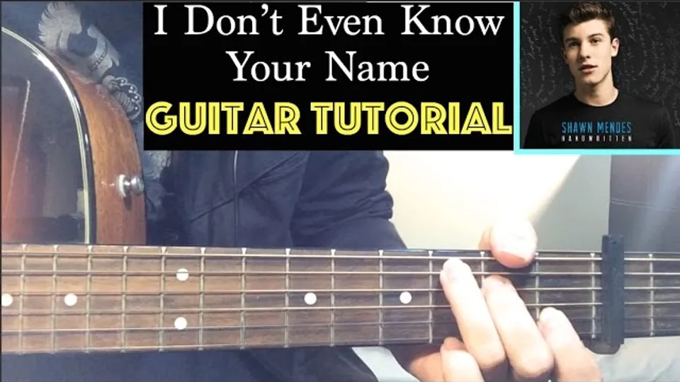 Shawn Mendes - I Don't Even Know Your Name guitar lesson