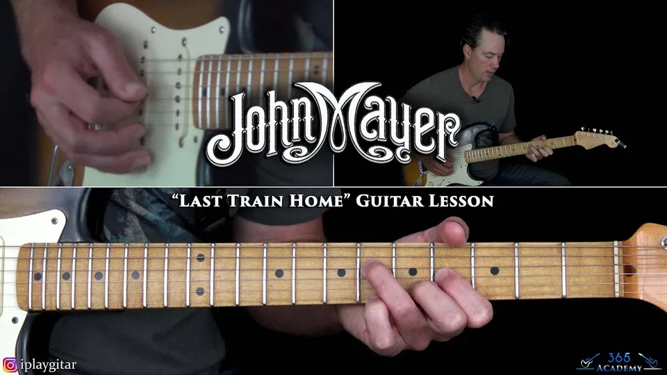 John Mayer - Last Train Home guitar lesson