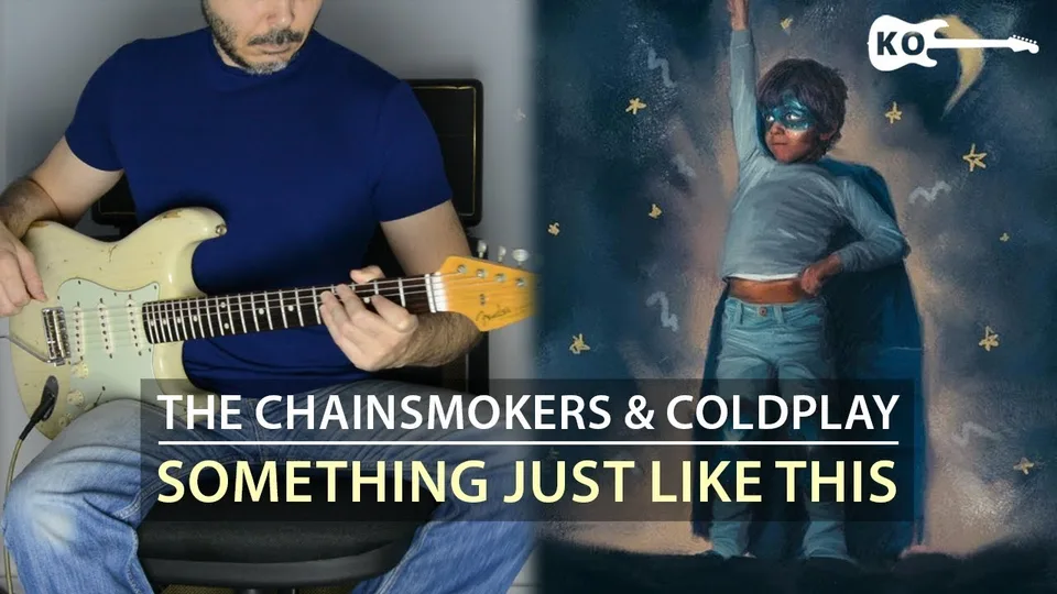 The Chainsmokers & Coldplay - Something Just Like This guitar cover