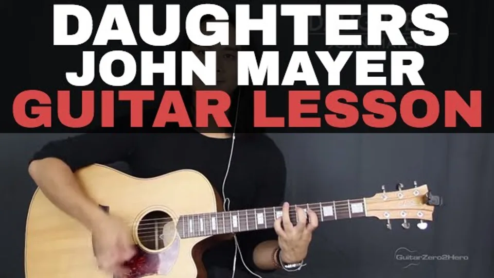 John Mayer - Daughters guitar lesson