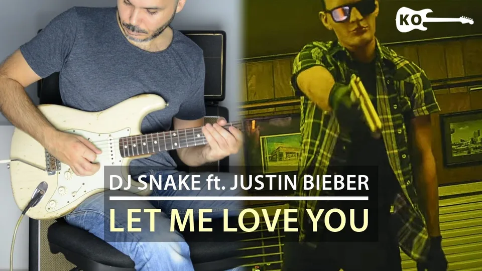 DJ Snake - Let Me Love You ft. Justin Bieber guitar cover