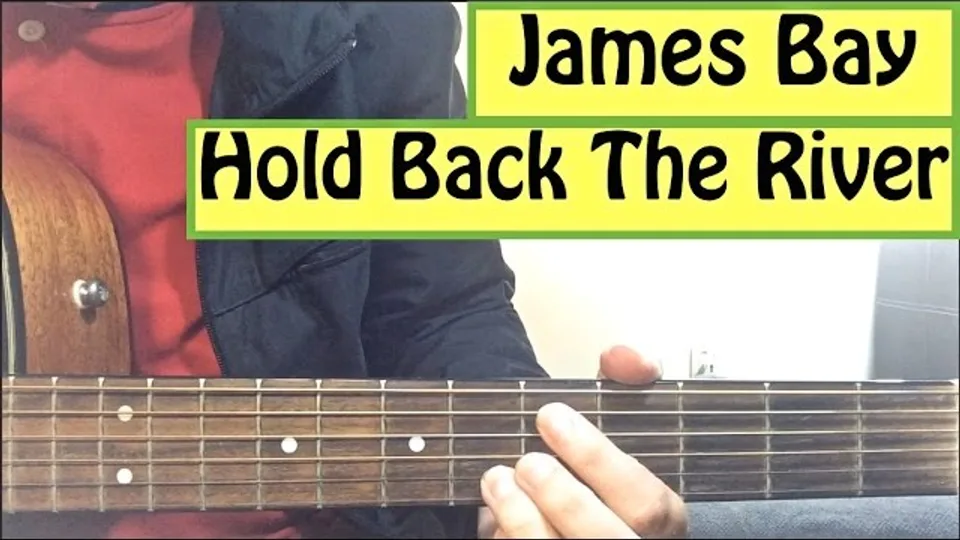 James Bay - Hold Back The River guitar lesson