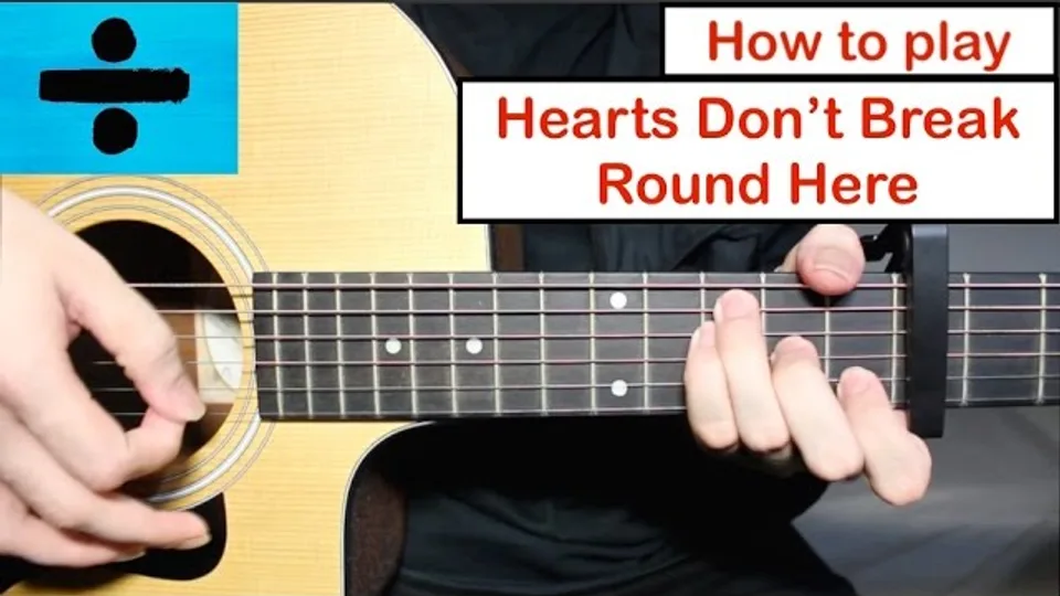 Ed Sheeran - Hearts Don't Break Round Here guitar lesson