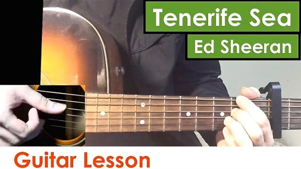 Ed Sheeran - Tenerife Sea guitar lesson