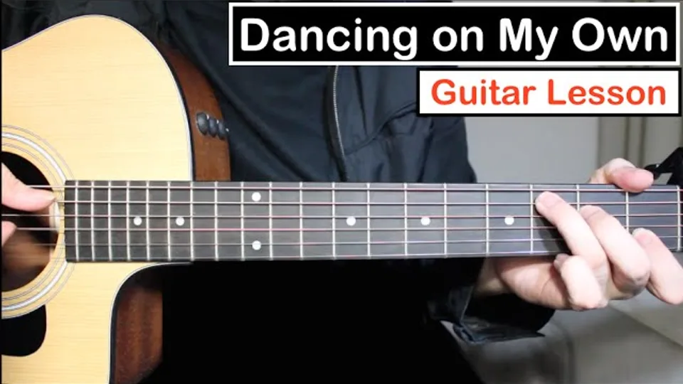 Calum Scott - Dancing on my Own guitar lesson