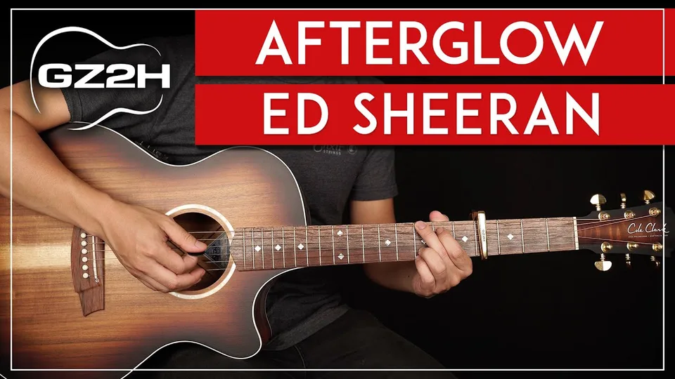 Ed Sheeran - Afterglow guitar lesson