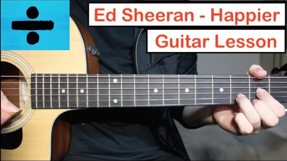 Ed Sheeran - Happier guitar lesson