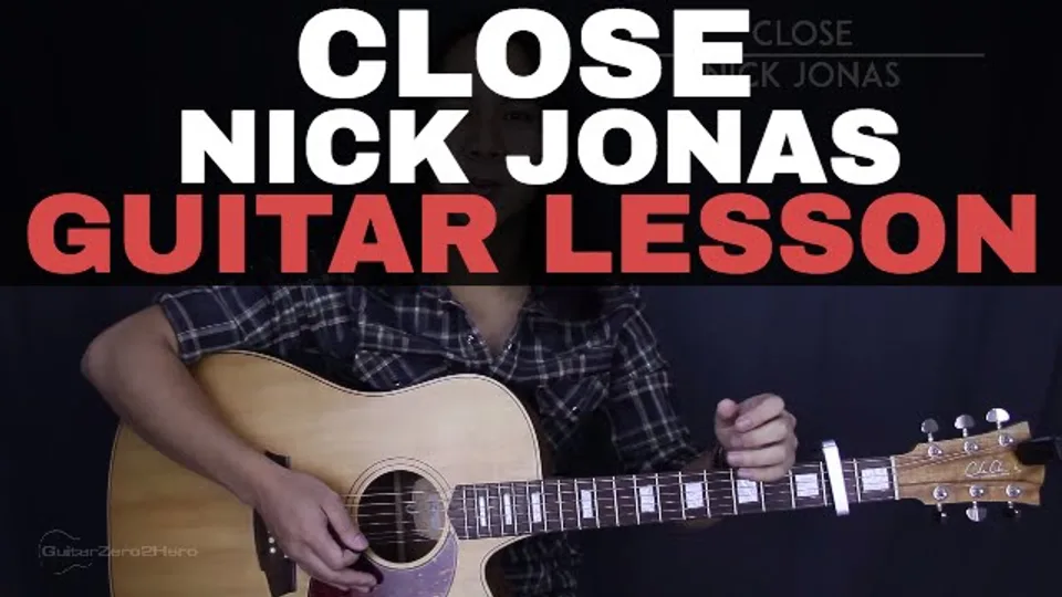 Nick Jonas - Close guitar lesson