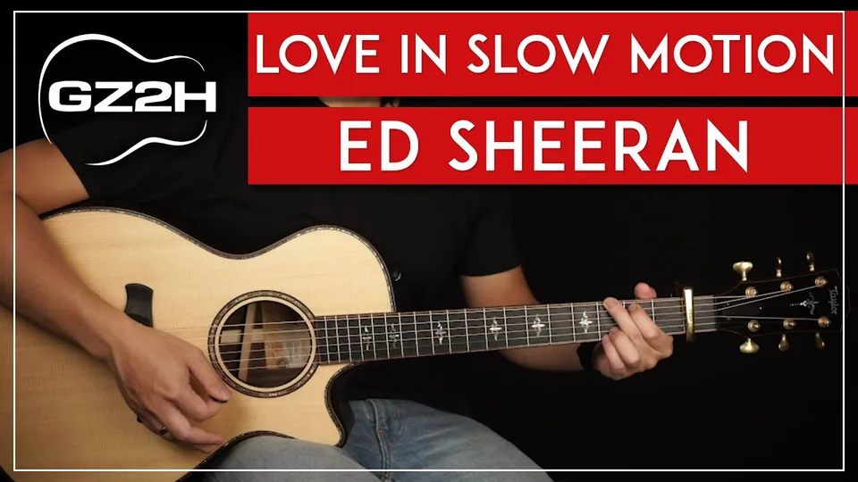 Ed Sheeran - Love In Slow Motion guitar lesson