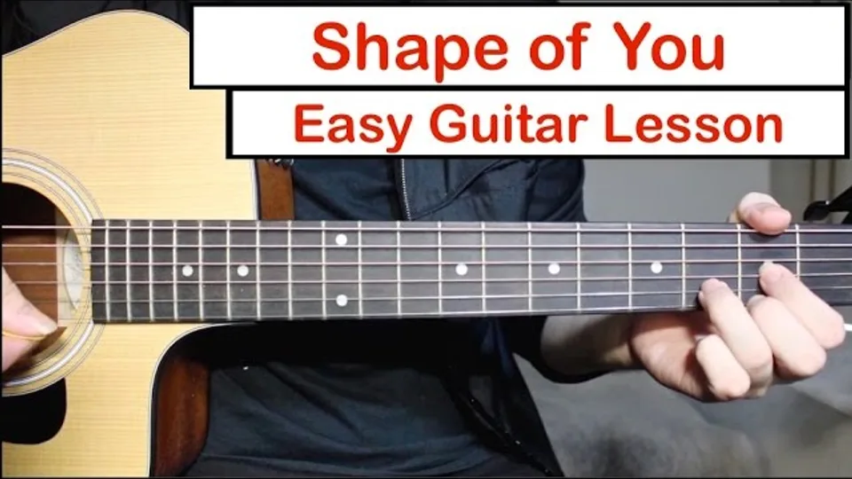 Ed Sheeran - Shape of You guitar lesson