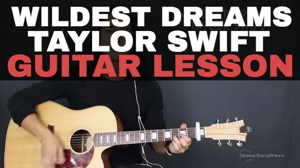 Taylor Swift - Wildest Dreams guitar lesson