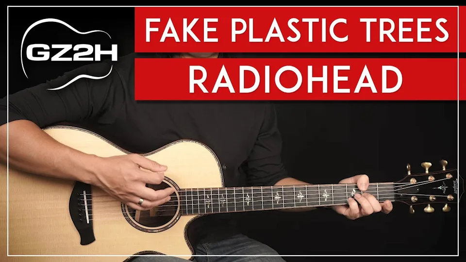Radiohead - Fake Plastic Trees guitar lesson