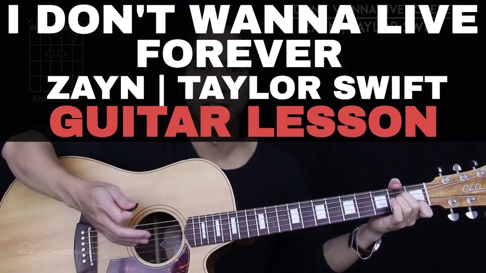Taylor Swift - I Don't Wanna Live Forever guitar lesson