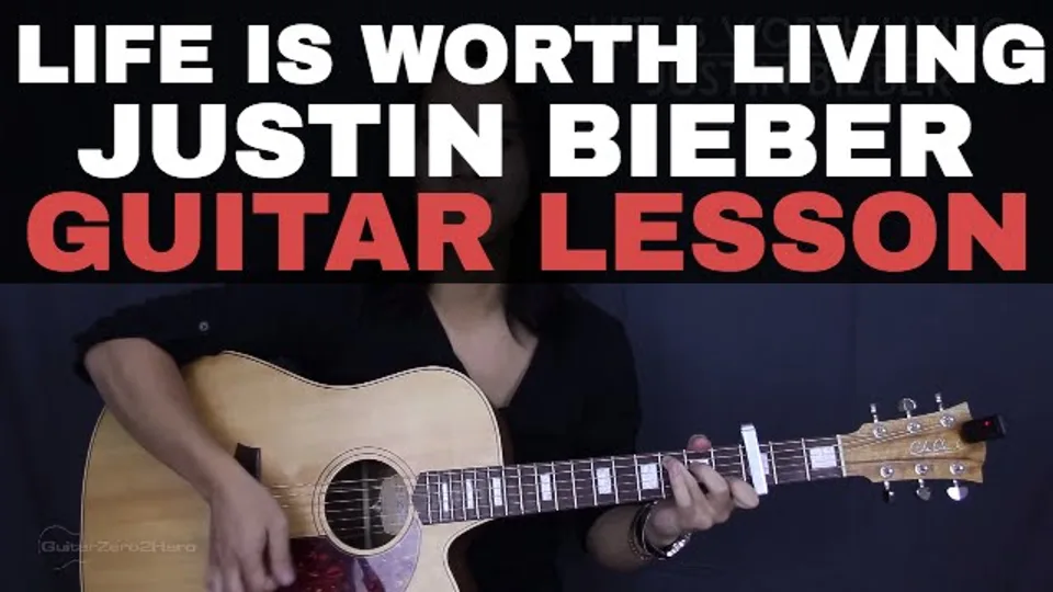 Justin Bieber - Life Is Worth Living guitar lesson