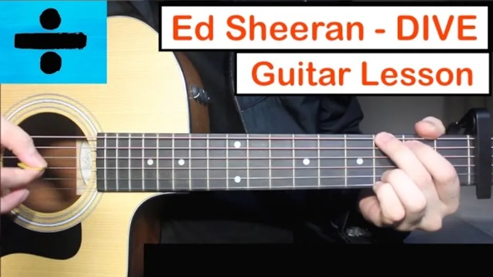 Ed Sheeran - DIVE guitar lesson