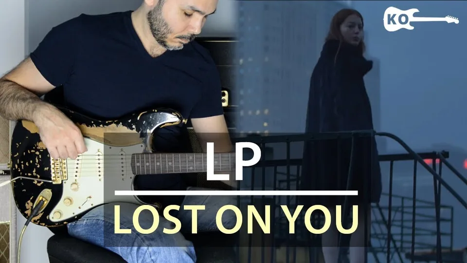 LP - Lost On You guitar cover