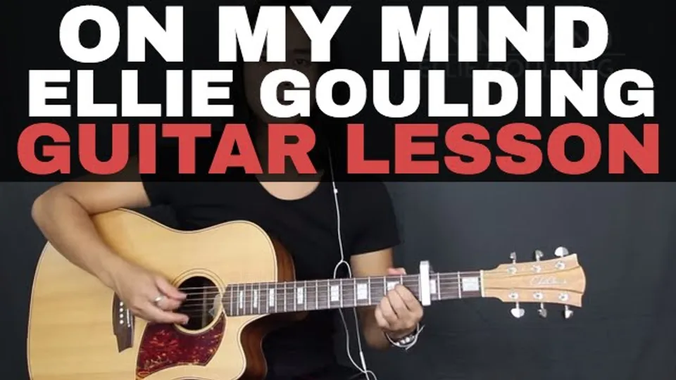 Ellie Goulding - On My Mind guitar lesson
